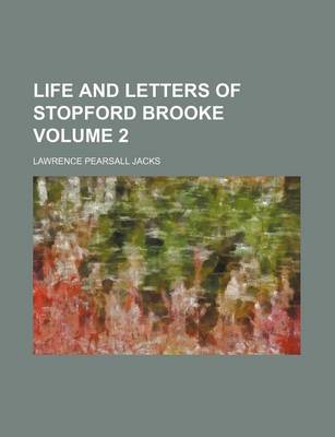 Book cover for Life and Letters of Stopford Brooke Volume 2