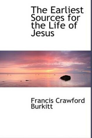Cover of The Earliest Sources for the Life of Jesus