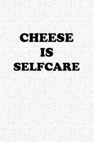 Cover of Cheese Is Selfcare