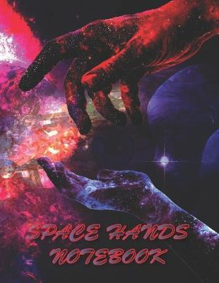 Book cover for Space Hands NOTEBOOK