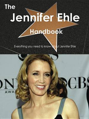 Book cover for The Jennifer Ehle Handbook - Everything You Need to Know about Jennifer Ehle