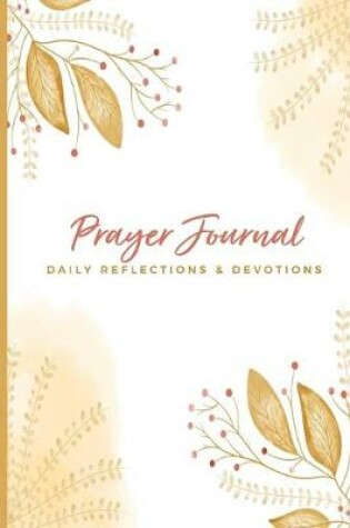 Cover of Prayer Journal Daily Reflections & Devotions