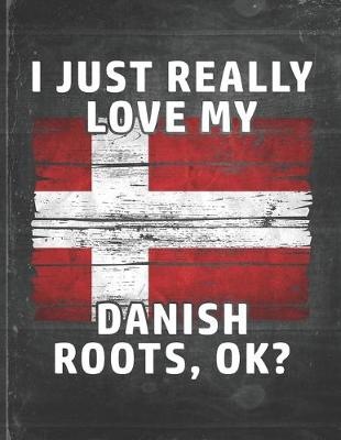 Book cover for I Just Really Like Love My Danish Roots