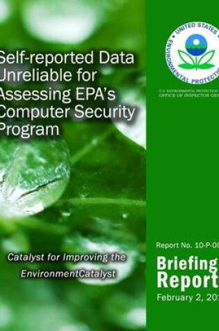 Cover of Self-reported Data Unreliable for Assessing EPA's Computer Security Program