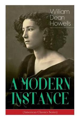 Book cover for A MODERN INSTANCE (American Classics Series)