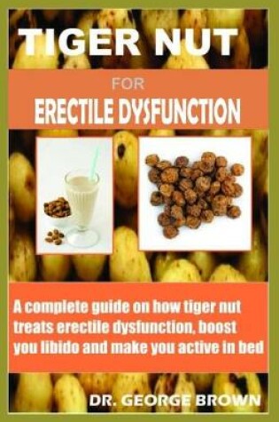 Cover of Tigernut for Erectile Dysfunction