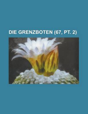 Book cover for Die Grenzboten (67, PT. 2 )