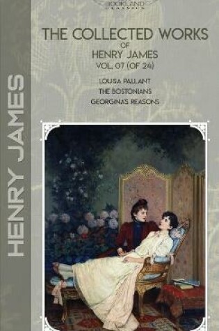 Cover of The Collected Works of Henry James, Vol. 07 (of 24)