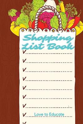 Cover of Shopping List Book - Beautiful Log Book for Shopping