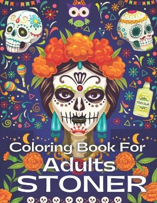 Book cover for Coloring Book For Adults Stoner