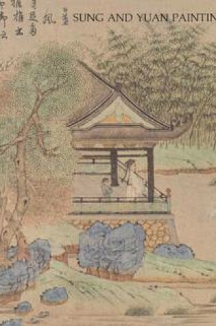 Cover of Sung and Yuan Paintings