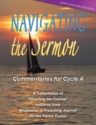 Book cover for Navigating the Sermon, Cycle a - Lent / Easter Edition