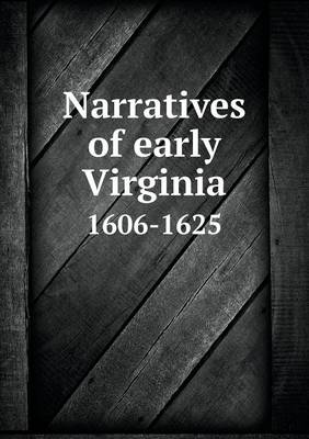 Book cover for Narratives of early Virginia 1606-1625