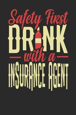 Book cover for Safety First Drink With A Insurance Agent