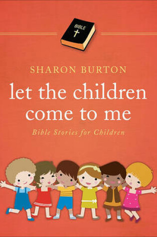 Cover of Let the Children Come to Me