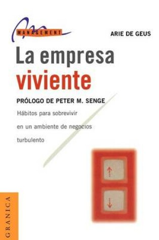 Cover of La Empresa Viviente: Habitos Para Sobrevivir En UN Ambiente De Negocios Turbulento