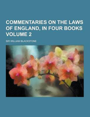 Book cover for Commentaries on the Laws of England, in Four Books Volume 2