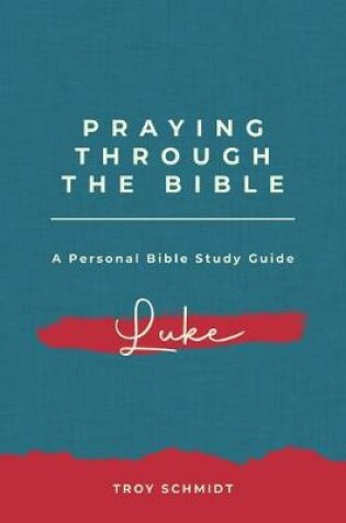 Cover of Praying Through Luke