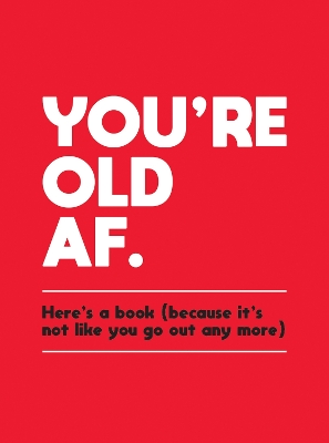 Book cover for You're Old AF