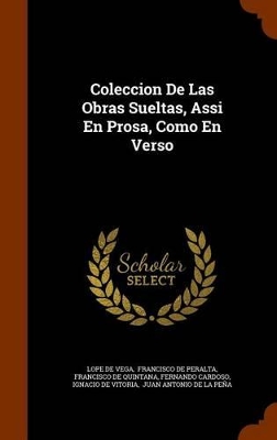 Book cover for Coleccion de Las Obras Sueltas, Assi En Prosa, Como En Verso