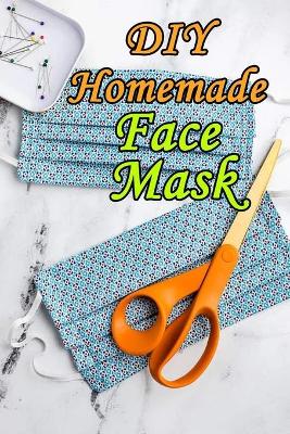 Book cover for DIY Homemade Face Mask