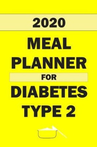 Cover of 2020 Meal Planner For Diabetes Type 2