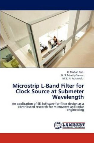 Cover of Microstrip L-Band Filter for Clock Source at Submeter Wavelength