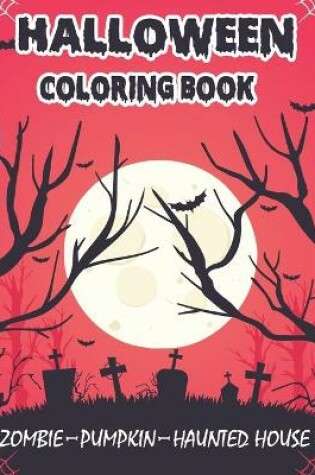 Cover of Halloween Coloring Book (Zombie, Pumpkin, Haunted House)