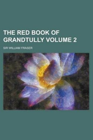 Cover of The Red Book of Grandtully (Volume 1)