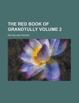 Book cover for The Red Book of Grandtully (Volume 1)