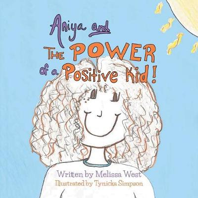 Book cover for Aniya and The Power of A Positive Kid!