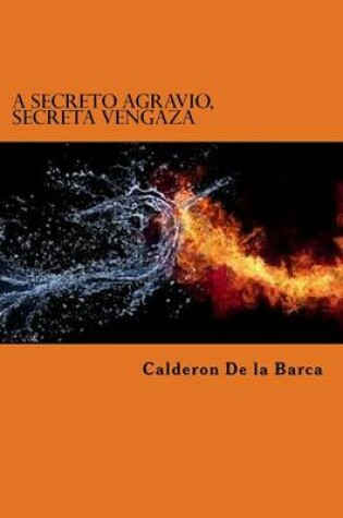 Cover of A Secreto Agravio, Secreta Vengaza