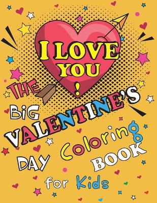 Book cover for I Love You! The Big Valentine's Day Coloring Book for Kids