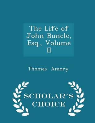 Book cover for The Life of John Buncle, Esq., Volume II - Scholar's Choice Edition