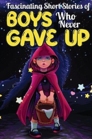 Cover of Fascinating Short Stories Of Boys Who Never Gave Up