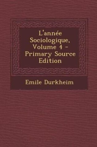 Cover of L'Annee Sociologique, Volume 4