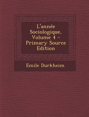 Book cover for L'Annee Sociologique, Volume 4