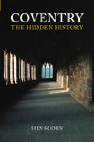 Cover of Coventry The Hidden History