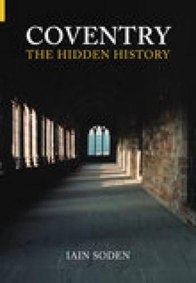 Book cover for Coventry The Hidden History