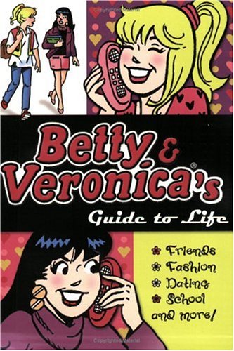 Book cover for Betty & Veronica's Guide to Life