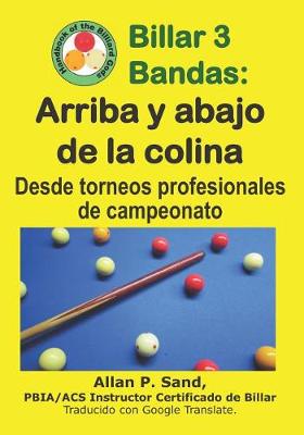 Book cover for Billar 3 Bandas - Arriba Y Abajo de la Colina