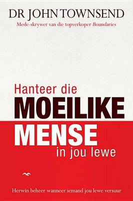 Book cover for Hanteer Die Moeilike Mense in Jou Lewe