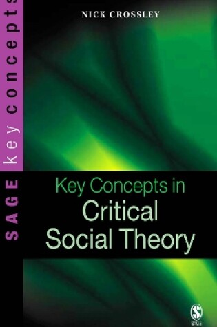 Cover of Key Concepts in Critical Social Theory