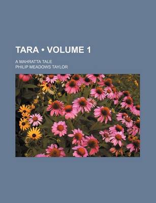 Book cover for Tara (Volume 1); A Mahratta Tale