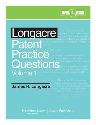 Book cover for Longacre Patent Practice Questions, Volume 1