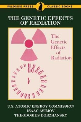 Cover of The Genetic Effects of Radiation