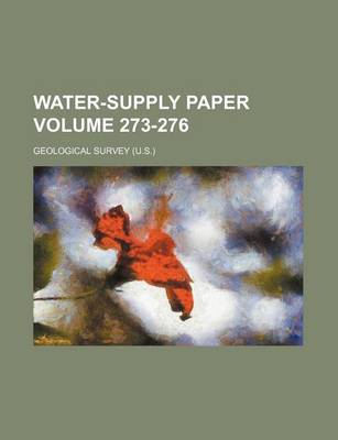 Book cover for Water-Supply Paper Volume 273-276