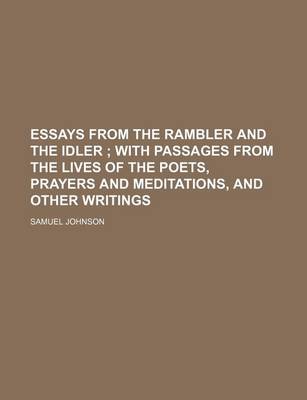 Book cover for Essays from the Rambler and the Idler; With Passages from the Lives of the Poets, Prayers and Meditations, and Other Writings