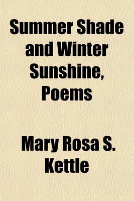 Book cover for Summer Shade and Winter Sunshine, Poems