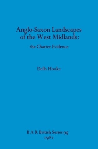 Cover of Anglo-Saxon Landscapes in the West Midlands